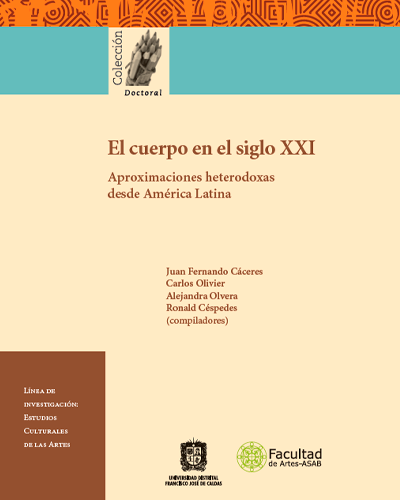 Imagen decorativa : El cuerpo en el siglo XXI: Aproximaciones heterodoxas desde América Latina