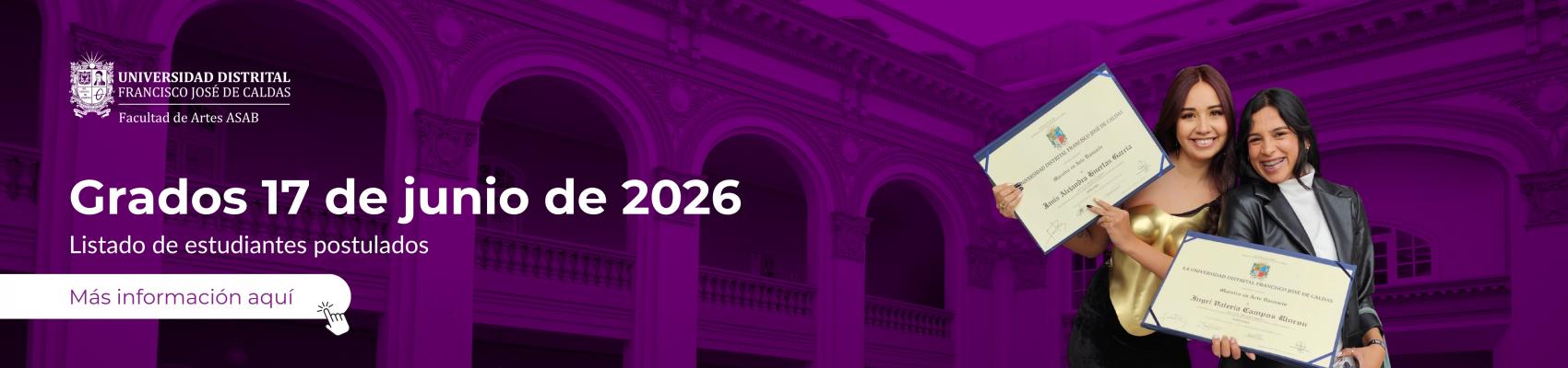 Listado de estudiantes postulados para grado ceremonia del 17 de junio de 2026